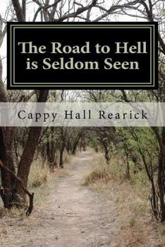 Paperback The road to hell is seldom seen Book