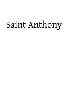 Paperback Saint Anthony: The Saint of the Whole World Book