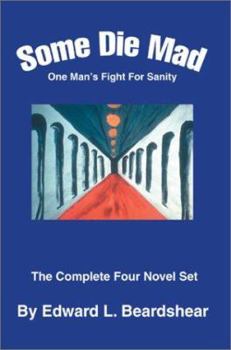 Paperback Some Die Mad: One Man's Fight For Sanity Book