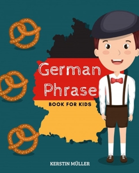 Paperback German Phrase Book For Kids Book