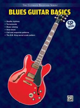 Paperback Ultimate Beginner Blues Guitar Basics: Steps One & Two, Book & CD [With CD] Book