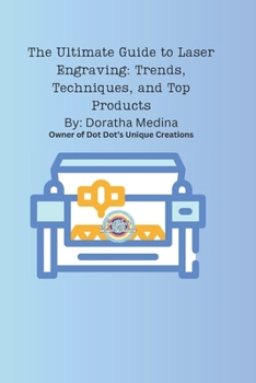 Paperback The Complete Guide to Laser Engraving: Techniques, Trends, and Future Innovations: Laser Engraving Book