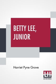 Betty Lee, Junior - Book #3 of the Betty Lee