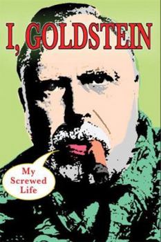 Hardcover I, Goldstein: My Screwed Life Book