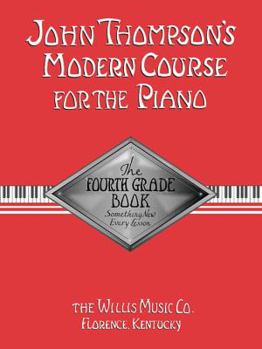 Paperback John Thompson's Modern Course for the Piano: The Fourth Grade Book
