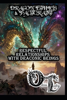 Paperback Dragon Ethics & Pactcraft: Respectful Relationships with Draconic Beings Book