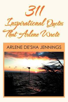Paperback 311 Inspirational Quotes That Arlene Wrote Book