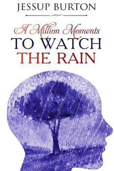 Paperback A Million Moments to Watch the Rain Book