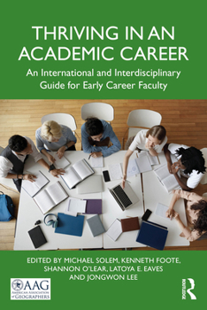 Paperback Thriving in an Academic Career: An International and Interdisciplinary Guide for Early Career Faculty Book