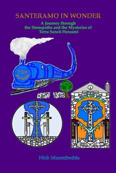 Paperback Santeramo in Wonder: A Journey through the Stonepaths and the Mysteries of Terra Sancti Herasmi Book