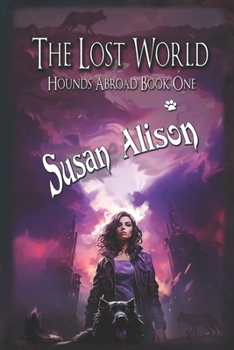 Paperback Hounds Abroad, Book One: The Lost World (An Urban Fantasy) Book