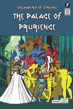 Crusaders of Cthulhu: The Palace of Prurience: Volume 7