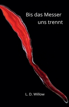 Bis das Messer uns trennt (German Edition)