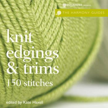 Knit Edgings & Trims: 150 Stitches