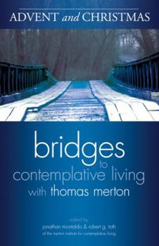 Paperback Advent and Christmas (Bridges to Contemplative Living Series) Book