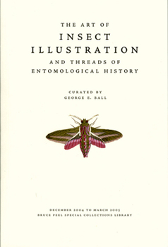 The Art of Insect Illustration and Threads of Entomological History - Book  of the Bruce Peel Special Collections Library