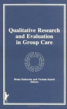 Hardcover Qualitative Research and Evaluation in Group Care Book