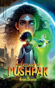Hardcover The Guardians Of Pushpak – Chapter 1 – The Quest Book