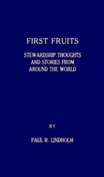 Paperback First Fruits: Stewardship Thoughts and Theories from Around the World Book