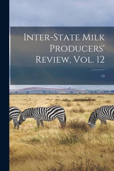 Paperback Inter-state Milk Producers' Review, Vol. 12; 12 Book