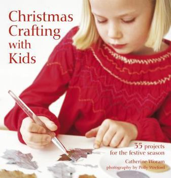 Paperback Christmas Crafting with Kids: 35 Projects for the Festive Season Book
