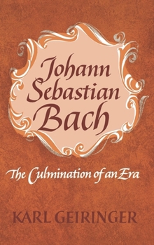 Hardcover Johann Sebastian Bach: The Culmination of an Era Book