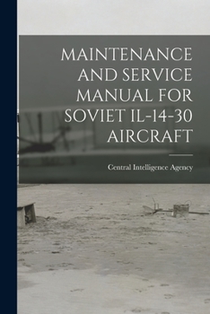 Paperback Maintenance and Service Manual for Soviet Il-14-30 Aircraft Book