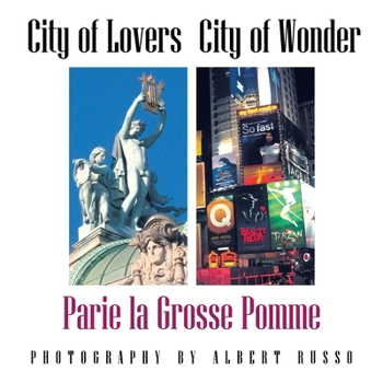 Paperback City of Lovers - City of Wonder: Parie La Grosse Pomme Book