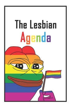 Paperback The Lesbian Agenda: Lined NoteBook 6x9 For You Book