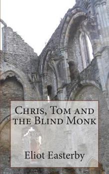 Paperback Chris, Tom and the Blind Monk.: A Tale of Ghostly Goings on at Netley Abbey Book