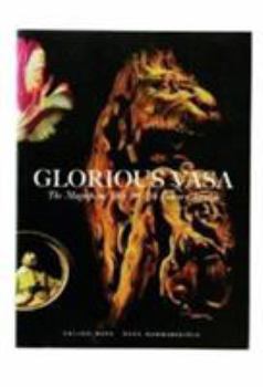 Glorious Vasa : the magnificent ship & 17th century Sweden