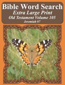 Paperback Bible Word Search Extra Large Print Old Testament Volume 105: Jeremiah #7 Book