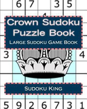 Paperback Crown Sudoku Puzzle Book: Large Sudoku Game Book