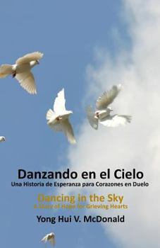 Paperback Spanish Dancing in The Sky, A Story of Hope for Grieving Hearts [Spanish] Book