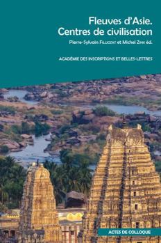 Paperback Fleuves d'Asie. Centres de Civilisation: Actes Du Colloque Organise Par l'Academie Des Inscriptions Et Belles-Lettres, l'Institut National Des Langues [French] Book