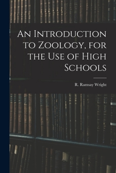 Paperback An Introduction to Zoology, for the Use of High Schools Book