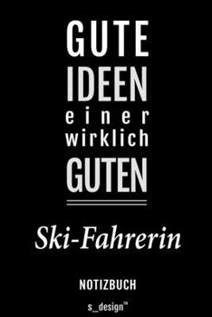 Notizbuch für Ski-Fahrer / Ski-Fahrerin: Originelle Geschenk-Idee [120 Seiten liniertes blanko Papier] (German Edition)