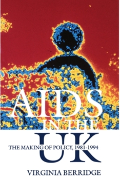 Paperback AIDS in the UK: The Making of Policy, 1981-1994 Book