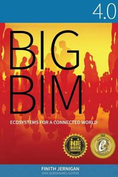 Paperback Big BIM 4.0: Ecosystems for a Connected World Book