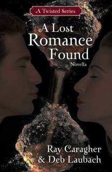 Paperback A Lost Romance Found: A Twisted in Time Novella Book