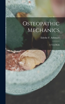 Hardcover Osteopathic Mechanics: a Text-book Book
