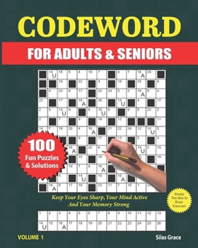 Paperback Codeword for Adults & Seniors: VOLUME 1: 100 LARGE PRINT Puzzles and Solutions to keep you entertained Book