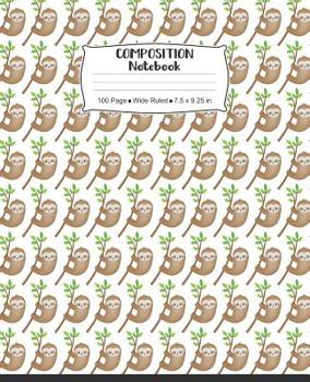 Paperback Composition Notebook: Sloth Themed Wide Ruled Writing Book