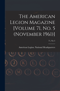 Paperback The American Legion Magazine [Volume 71, No. 5 (November 1961)]; 71, no 5 Book