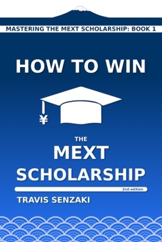 How to Win the MEXT Scholarship (Mastering the MEXT Scholarship: The TranSenz Guide)