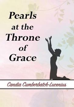 Pearls at the Throne of Grace: A Book of Poems and Sayings