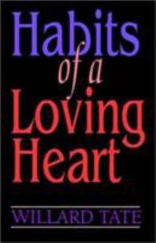 Paperback Habits Of A Loving Heart Book