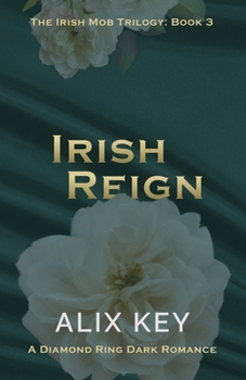 Irish Reign : A Billionaire Irish Mafia Jane Eyre Retelling Marriage of Convenience Forced Proximity Romance