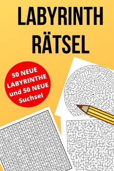 Paperback Labyrinth Rätsel: 50 Labyrinthe und 50 Wortsuchrätsel (Suchsel) für groß und klein - 100 Seiten Rätselspaß für die ganze Familie [German] Book