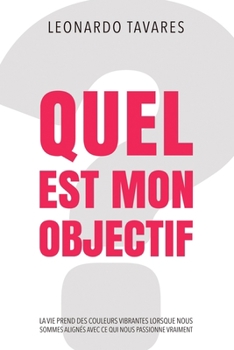 Paperback Quel est Mon Objectif? [French] Book